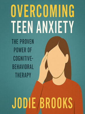 cover image of Overcoming Teen Anxiety